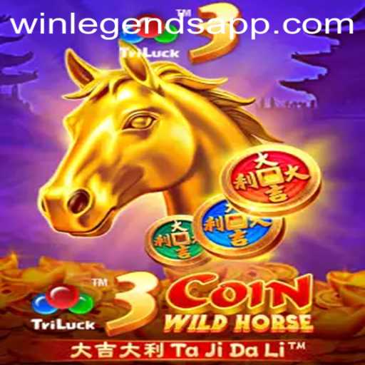 Discover the Thrills of 3CoinWildHorse: A Gateway to Winning with WinLegends