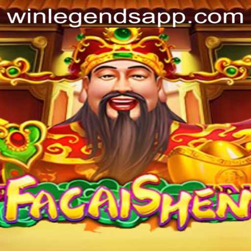 Discover the Excitement of FaCaiShen with WinLegends